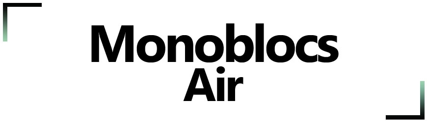 Monoblocs Air